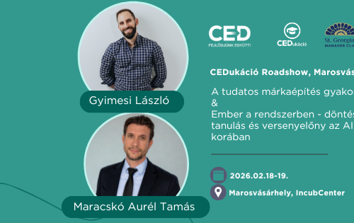 CEDukáció Roadshow - A tudatos márkaépítés gyakorlatAI & Ember a rendszerben - döntés, tanulás és versenyelőny az AI korában