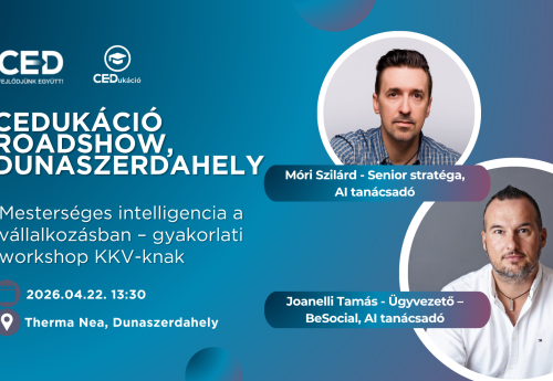 CEDukáció Roadshow Dunaszerdahely - Mesterséges intelligencia a vállalkozásban – gyakorlati workshop KKV-knak