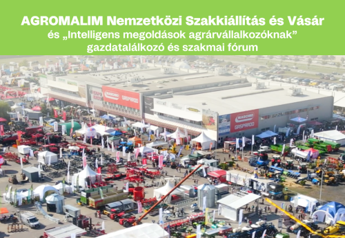 AGROMALIM Nemzetközi Szakkiállítás és Vásár + Gazdatalálkozó és szakmai fórum