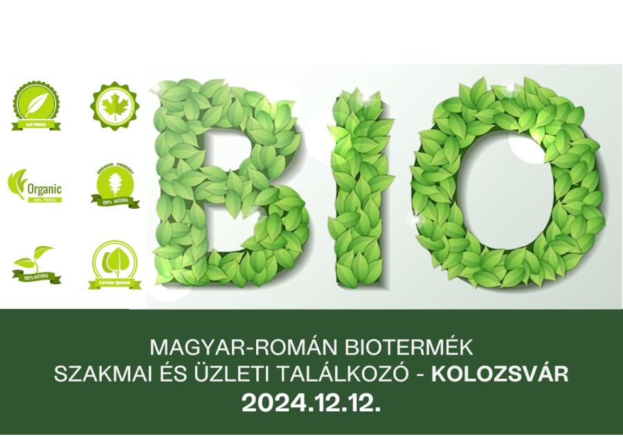 MAGYAR-ROMÁN BIOTERMÉK SZAKMAI ÉS ÜZLETI TALÁLKOZÓ